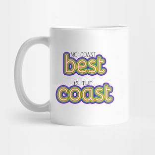 No Coast is the Best Coast -- Midwest love Mug